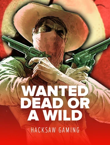 Wanted Dead or a Wild by Hacksaw Gaming at Kachingo